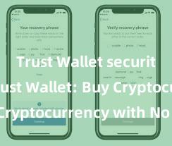 Trust Wallet security tips Trust Wallet: Buy Cryptocurrency with No Fees!