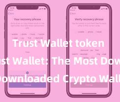 Trust Wallet token swap Trust Wallet: The Most Downloaded Crypto Wallet in 2021!